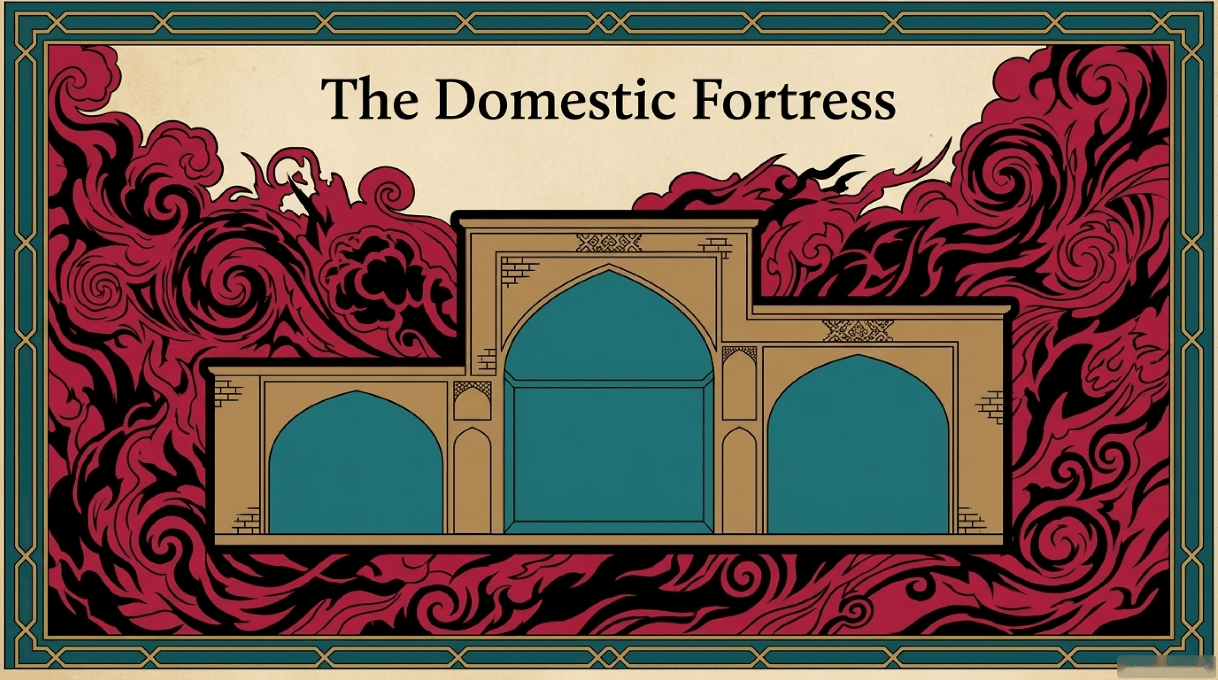 The Domestic Fortress